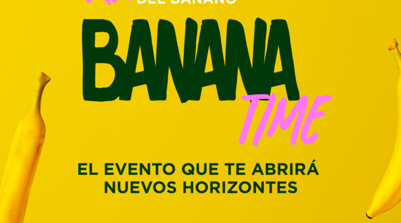 Convención internacional del Banano – Bananatime AEBE